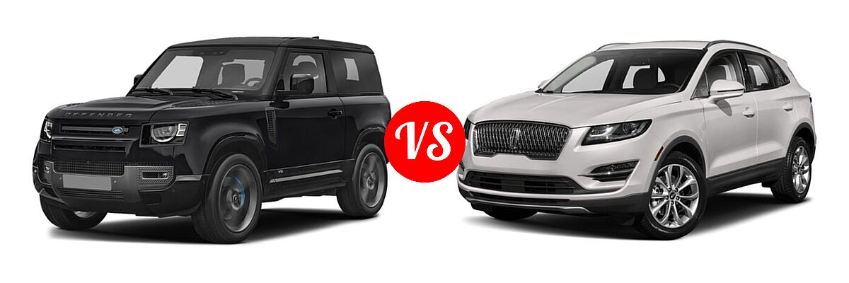2023 Land Rover Defender 90 SUV Carpathian Edition / S / SE / V8 / X / X-Dynamic SE vs. 2019 Lincoln MKC SUV Black Label / FWD / Reserve / Select / Standard - Front Left Comparison