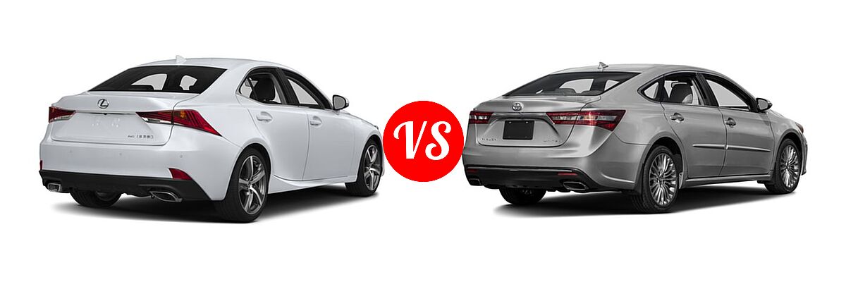 2017 Lexus IS 200t Sedan IS 350 vs. 2017 Toyota Avalon Sedan Limited - Rear Right Comparison
