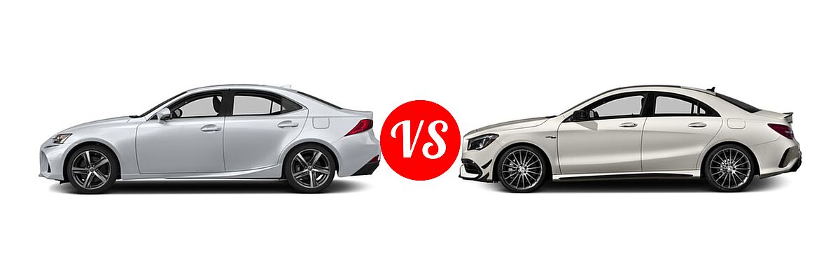 2018 Lexus IS 350 Sedan IS 350 vs. 2018 Mercedes-Benz CLA-Class AMG CLA 45 Sedan AMG CLA 45 - Side Comparison
