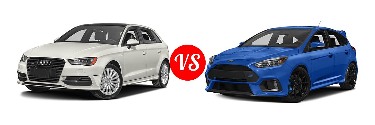 2016 Audi A3 Sportback e-tron Hatchback Premium / Premium Plus / Prestige vs. 2016 Ford Focus RS Hatchback RS - Front Left Comparison