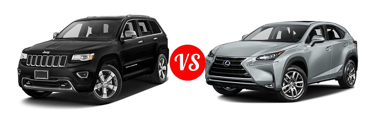 2016 Jeep Grand Cherokee SUV High Altitude / Overland vs. 2016 Lexus NX 300h SUV AWD 4dr / FWD 4dr - Front Left Comparison